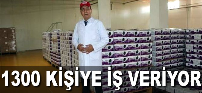 1300 kişiye iş veriyor