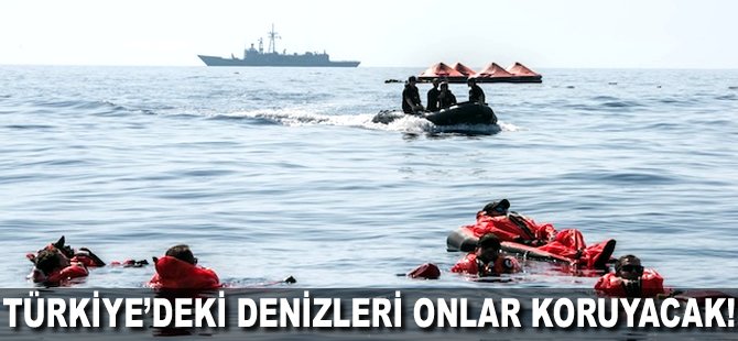 Türkiye'deki denizleri onlar koruyacak!