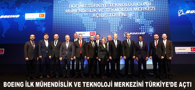 Boeing ilk mühendislik ve teknoloji merkezini Türkiye'de açtı