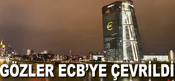 Gözler ECB'ye çevrildi