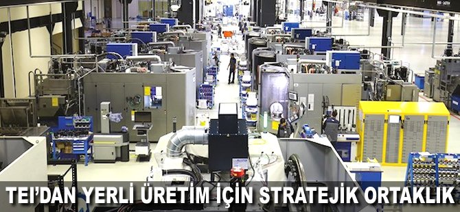 TEI'dan yerli üretim için stratejik ortaklık