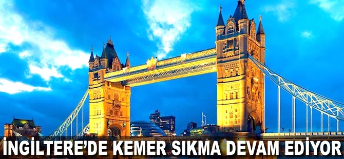 İngiltere'de kemer sıkma ediyor