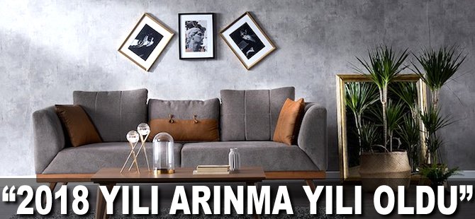 "2018 yılı arınma yılı oldu"