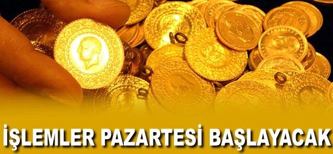 İşlemler pazartesi başlayacak