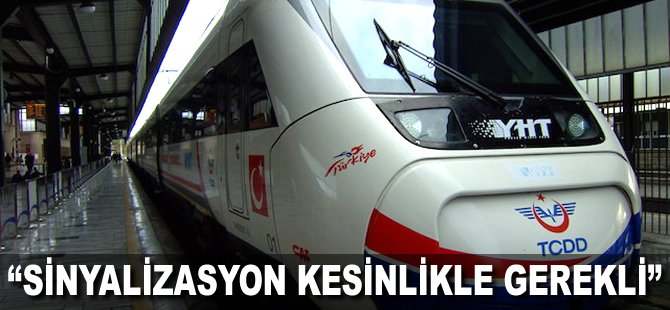 "Sinyalizasyon kesinlikle gerekli"