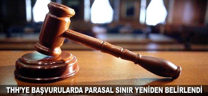 THH'ye başvurularda parasal sınır yeniden belirlendi