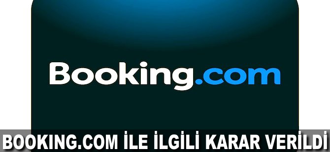 booking.com ile ilgili karar verildi