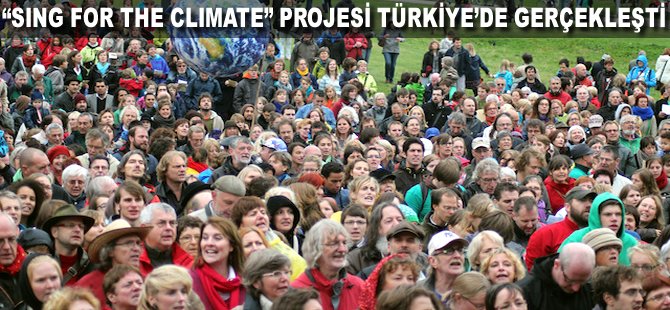 "Sing for the Climate" projesi Türkiye'de gerçekleşti