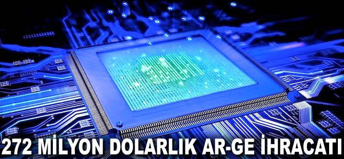 272 milyon Dolarlık Ar-Ge ihracatı