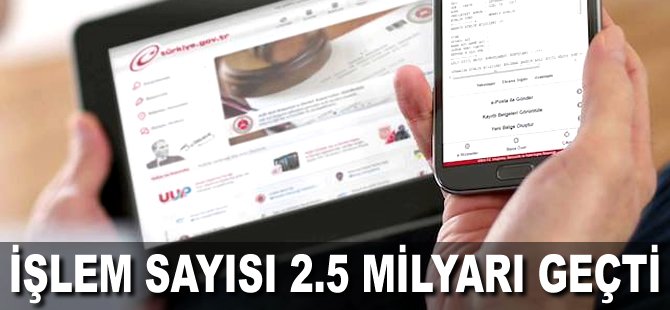 İşlem sayısı 2.5 milyarı geçti