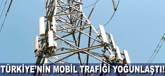 Türkiye'nin mobil trafiği yoğunlaştı!