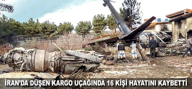 İran'da düşen kargo uçağında 16 kişi hayatını kaybetti