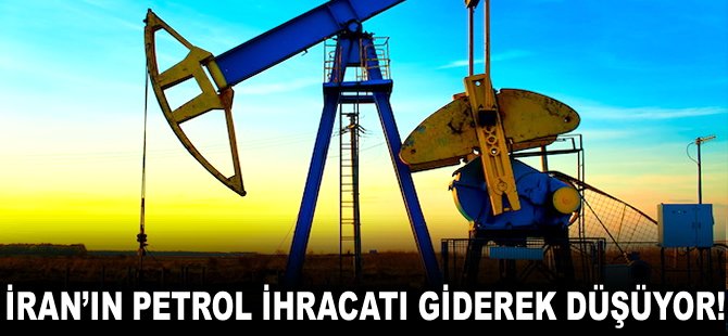 İran'ın petrol ihracatı giderek düşüyor!