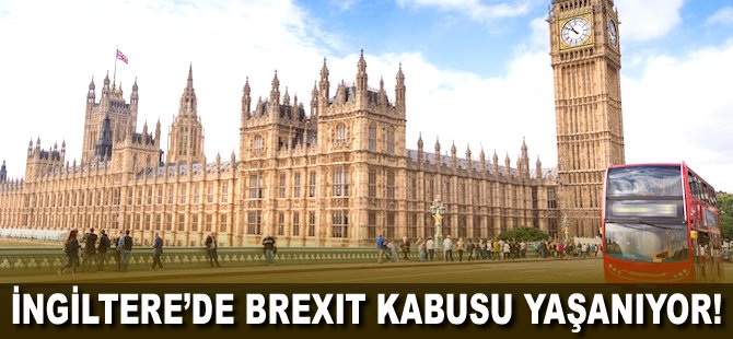 İngiltere'de Brexit kabusu yaşanıyor!