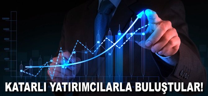 Katarlı yatırımcılarla buluştular!