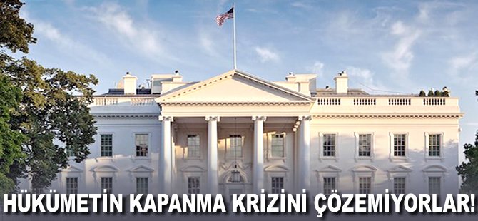 Hükümetin kapanma krizini çözemiyorlar!