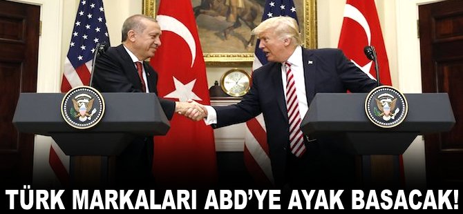 Türk markaları ABD'ye ayak basacak!