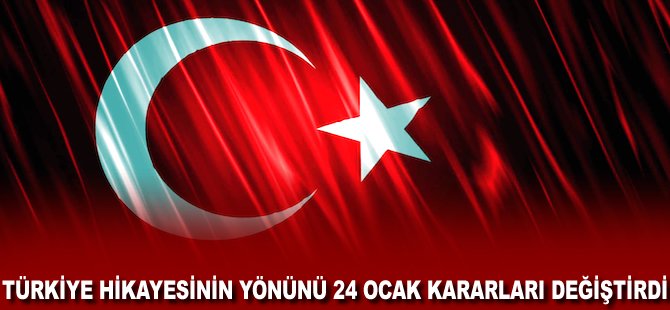 Türkiye hikayesinin yönünü 24 Ocak Kararları değiştirdi