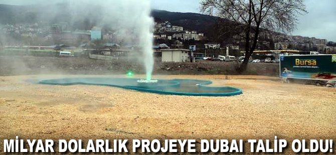 Milyar Dolarlık projeye Dubai talip oldu!