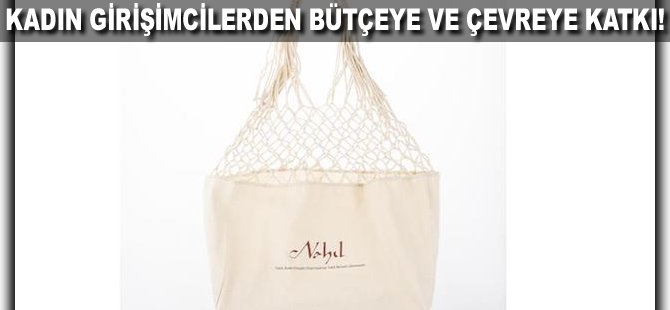 Kadın girişimcilerden bütçeye ve çevreye katkı!