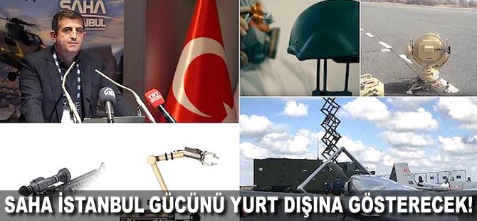 SAHA İstanbul gücünü yurt dışına gösterecek!