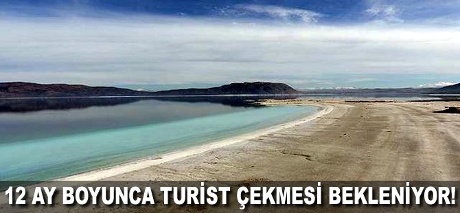 12 ay boyunca Turist çekmesi bekleniyor!