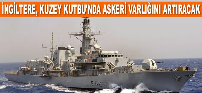 İngiltere, Kuzey Kutbu'nda askeri varlığını artıracak