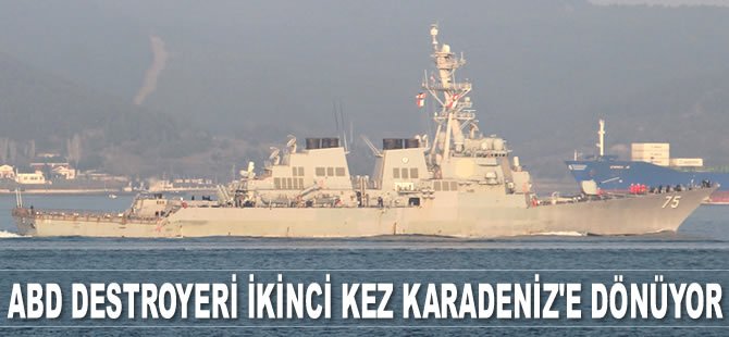 ‘USS Donald Cook’ destroyeri ikinci kez Karadeniz'e dönüyor