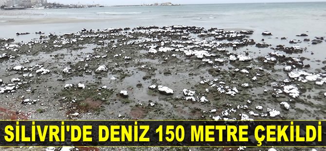 Silivri'de deniz 150 metre çekildi