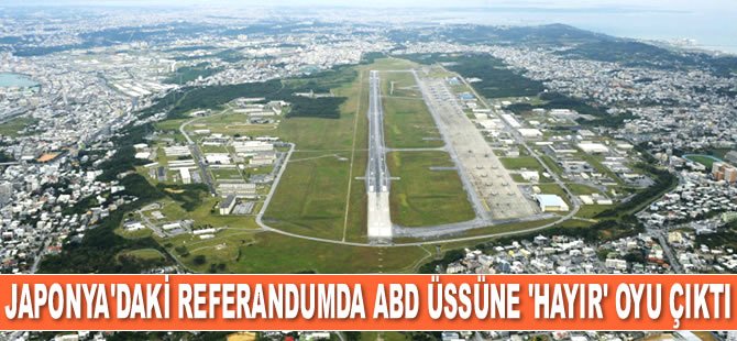 Okinawa referandumunda ABD üssüne ‘Hayır’ oyu çıktı