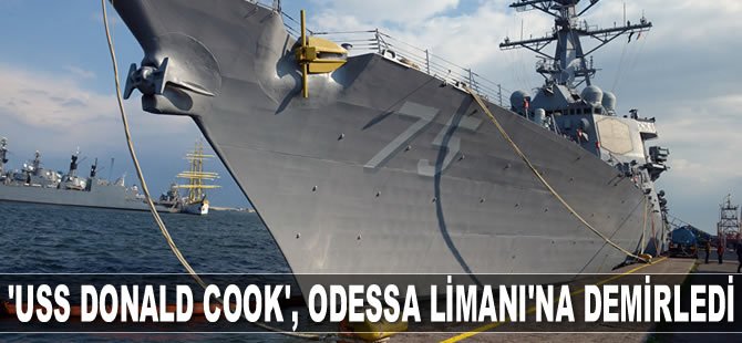 ‘USS Donald Cook’ destroyeri, Odessa Limanı’na demirledi