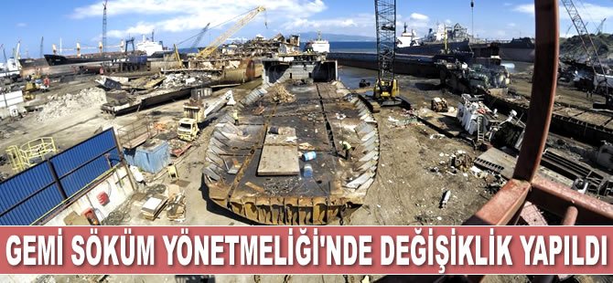 Gemi Söküm Yönetmeliği’nde değişiklik yapıldı