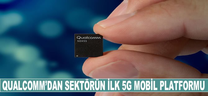 Qualcomm'dan sektörün ilk 5G mobil platformu