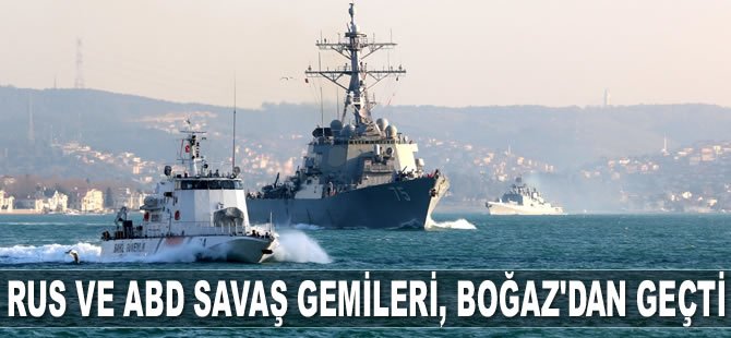 Rus ve ABD savaş gemileri, İstanbul Boğazı'ndan geçti