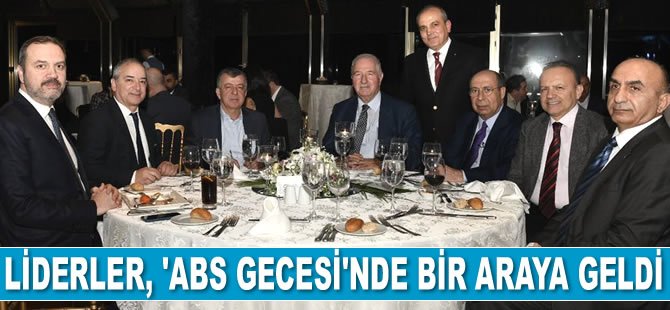 ABS tarafından düzenlenen ‘Liderler Buluşması’ gerçekleşti