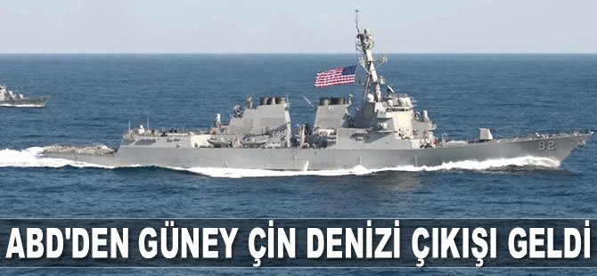 ABD'den 'Güney Çin Denizi' çıkışı geldi