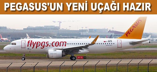 Pegasus'un yeni uçağı hazır!