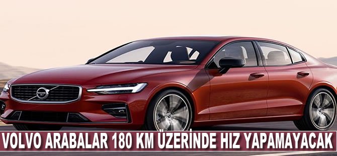 Volvo arabalar 180 km üzerinde hız yapamayacak