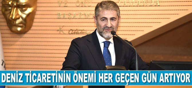 Deniz ticaretinin önemi her geçen gün artıyor