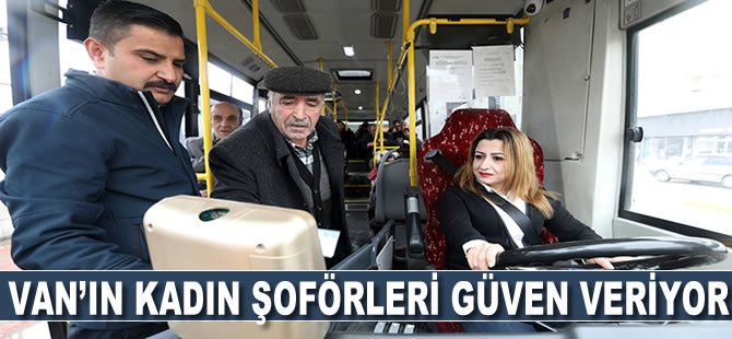 Van'ın kadın şoförleri güven veriyor