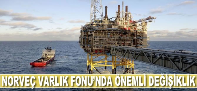 Norveç Varlık Fonu fon sepetinden petrol şirketlerini çıkarıyor