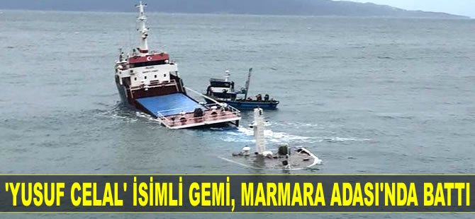 ‘Yusuf Celal’ isimli gemi, Marmara Adası’nda battı