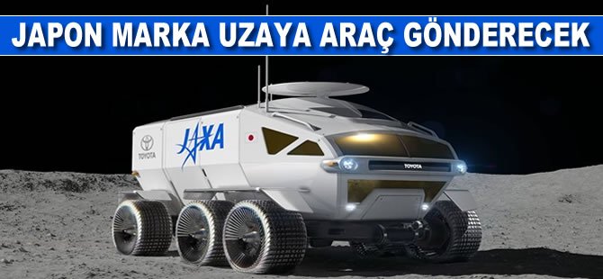 Toyota 2029 yılında uzaya elektrikli bir keşif aracı gönderecek