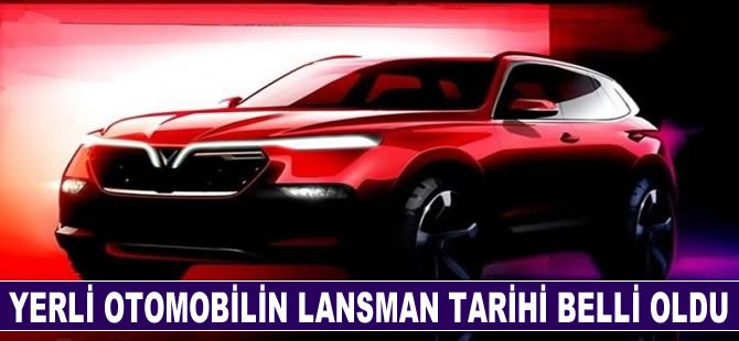 Yerli otomobilin lansman tarihi belli oldu