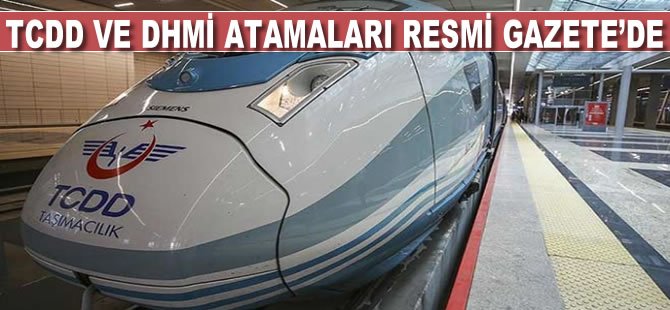 TCDD, DHMİ ve Ticaret Bakanlığı'na atama kararları Resmi Gazete'de