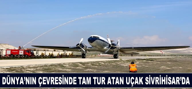 Dünya çevresinde tam tur atan 1940 model uçak Sivrihisar'da