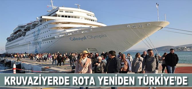 Kruvaziyerde rota yeniden Türkiye