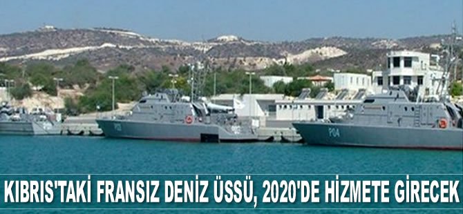 Güney Kıbrıs’a inşa edilen Fransız deniz üssü, 2020’de hizmete girecek