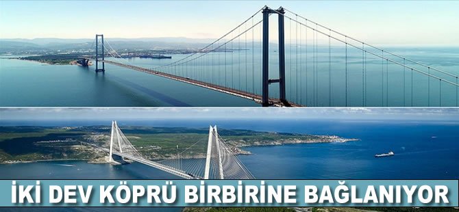 İki dev köprü birbirine bağlanıyor