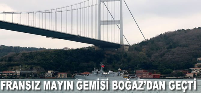 Fransız mayın gemisi Boğaz'dan geçti